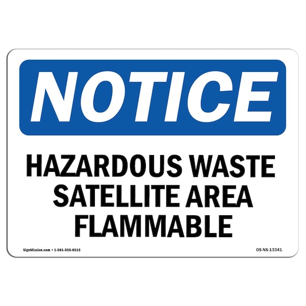 OSHA Sign, 18" H, 24" W, Rigid Plastic, Hazardous Waste Satellite Area Flammable Sign, Landscape